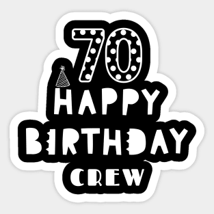 70 Year Old Gifts Crew 70th Birthday Party Sticker